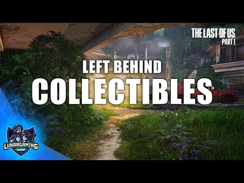 All Left Behind Collectibles The Last of Us Part 1